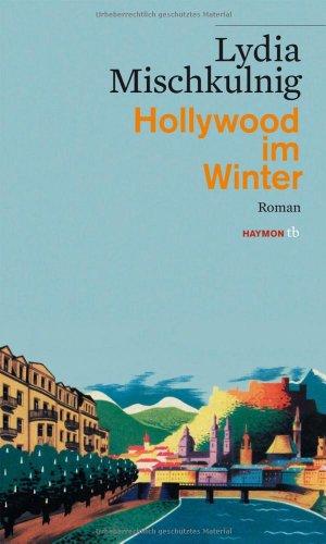 Hollywood im Winter. Roman