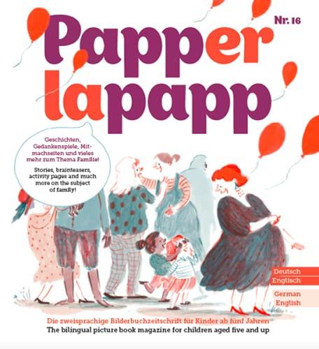 PAPPERLAPAPP - die zweisprachige Bilderbuchzeitschrift: Thema FAMILIE