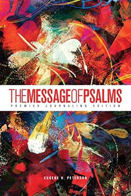 The Message of Psalms: Premier Journaling Edition 3985