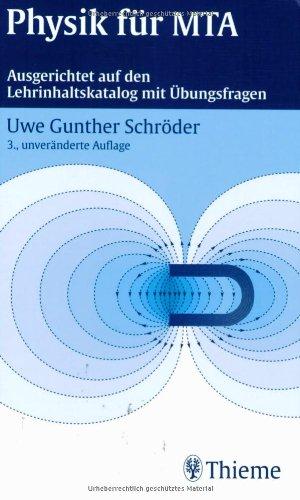 Physik für MTA: Ausgerichtet auf den Lehrinhaltskatalog mit Übungsfragen