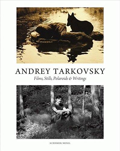 Andrey Tarkovsky: Films, Stills, Polaroids & Writings