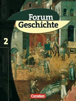 Forum Geschichte, Allgemeine Ausgabe, Bd.2, Das Mittelalter und der Beginn der Neuzeit