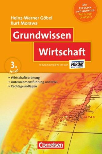 Grundwissen: Wirtschaft: Wirtschaftsordnung - Unternehmensführung und BWL - Rechtsgrundlagen: Wirtschaftsordnung - UnternehmensfÃ1/4hrung und BWL - Rechtsgrundlagen