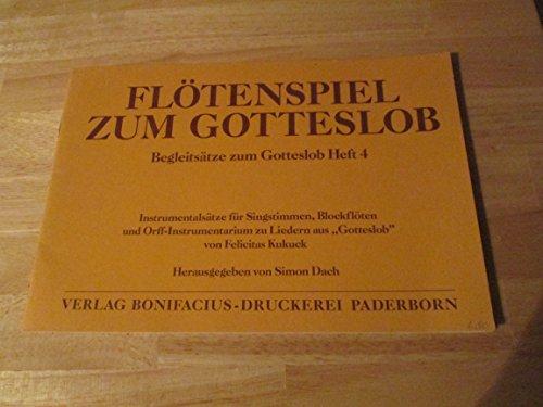 Begleitsätze zum Gotteslob: Für Flöte, Geige und andere Melodie-Instrumente und Orff'sche Instrumente