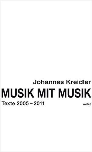 Musik mit Musik: Texte 2005 - 2011