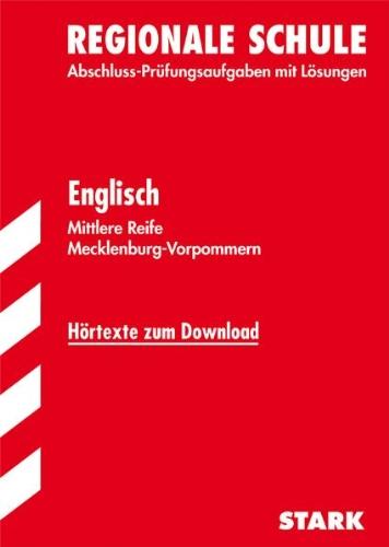 Abschluss-Prüfungsaufgaben Realschule Mecklenburg-Vorpommern / Englisch: Hörtexte zum Download. Jahrgänge 2004-2010.