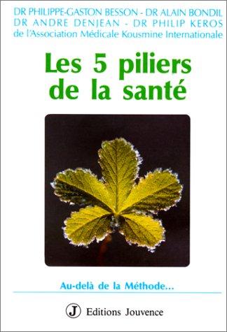 Les Cinq piliers de la santé : au-delà de la méthode