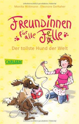 Freundinnen für alle Felle, Band 1: Der tollste Hund der Welt