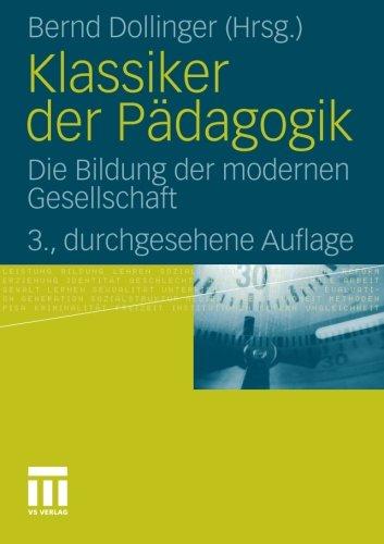 Klassiker der Pädagogik: Die Bildung der modernen Gesellschaft