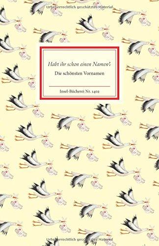 »Habt ihr schon einen Namen?«: Die schönsten Vornamen (Insel Bücherei)