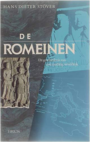 De Romeinen: de geschiedenis van een machtig wereldrijk