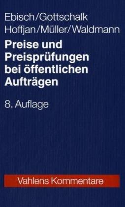 Preise und Preisprüfungen bei öffentlichen Aufträgen (Vahlens Kommentare)