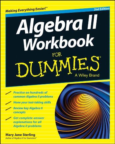 Algebra II Workbook For Dummies, 2nd Edition (For Dummies Series)