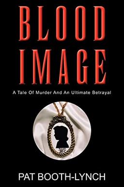 <!--2--> Blood Image: Tale Of Murder And An Ultimate Betrayal