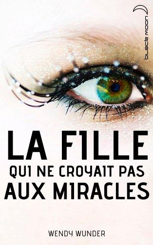 La fille qui ne croyait pas aux miracles