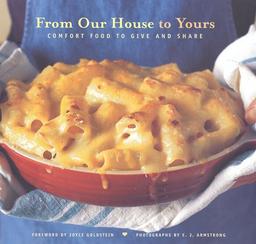 From Our House to Yours: Comfort Food to Give and Share