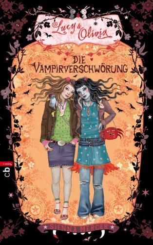 Lucy & Olivia - Die Vampirverschwörung: Band 4