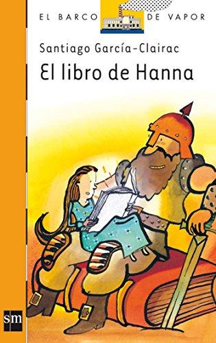 El libro de Hanna (Barco de Vapor Naranja, Band 160)