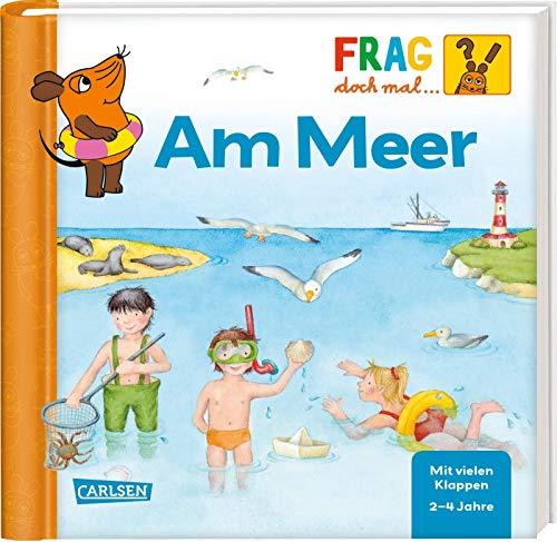 Frag doch mal ... die Maus!: Am Meer: Erstes Sachwissen ab 2 Jahren