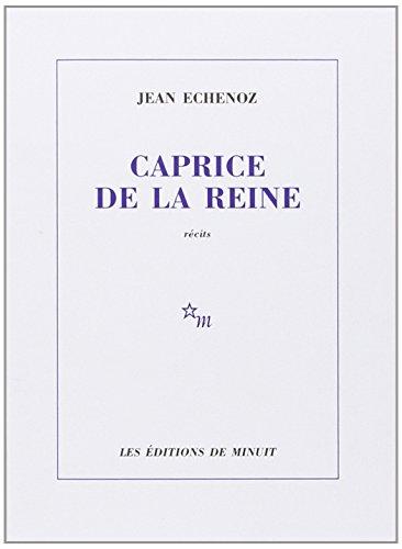 Caprice de la reine : récits