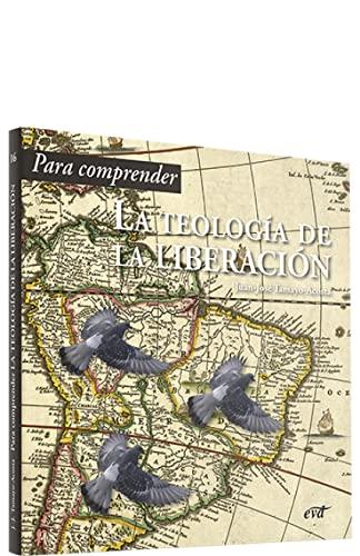 Para comprender la teología de la liberación (Para leer, vivir, comprender)