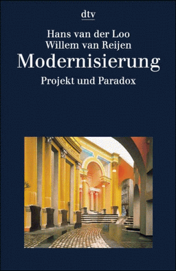 Modernisierung. Projekt und Paradox.