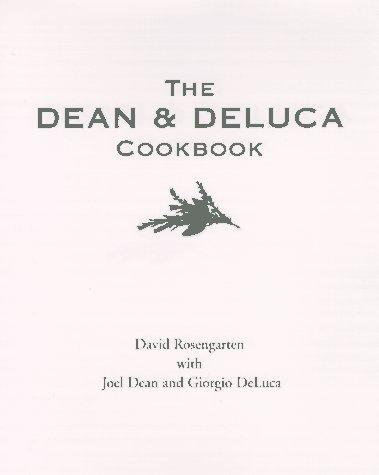 The Dean and DeLuca Cookbook