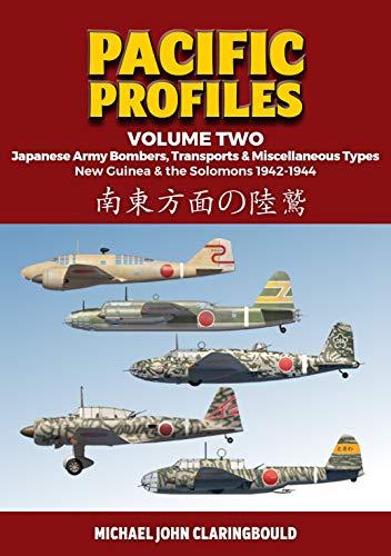 Pacific Profiles: Japanese Army Bombers, Transports & Miscellaneous Types: New Guinea & the Solomons 1942-1944 (2)