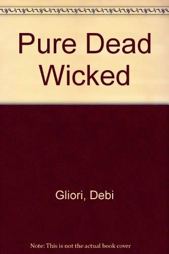 Pure Dead Wicked