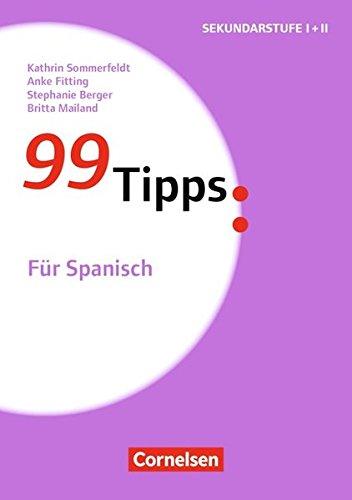 99 Tipps - Praxis-Ratgeber Schule für die Sekundarstufe I und II / Für Spanisch: Buch