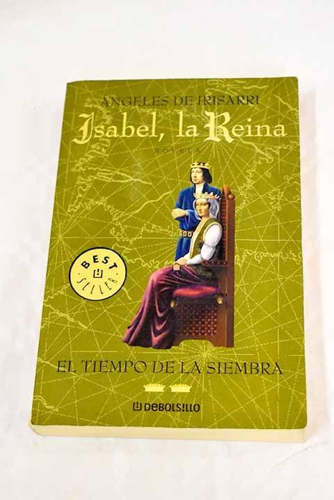 Isabel, la Reina II - el tiempo de la siembra (Bestseller (debolsillo))