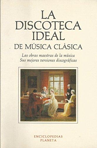 La discoteca ideal de la música clásica