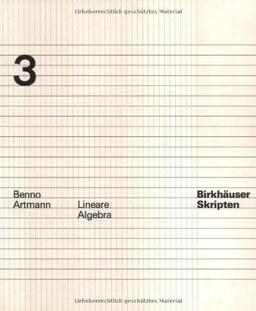 Lineare Algebra (Birkhäuser Skripten)