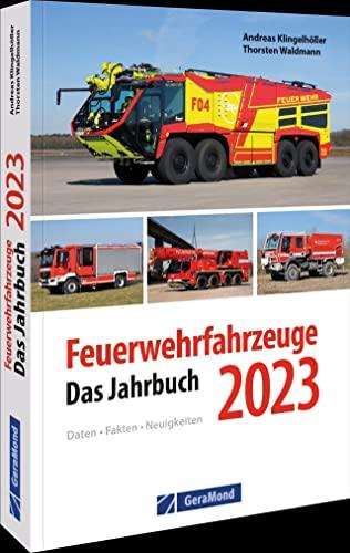 Feuerwehrfahrzeuge 2023: Das Jahrbuch