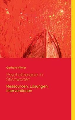 Psychotherapie in Stichworten: Ressourcen, Lösungen, Interventionen