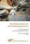 Die Wirksamkeit der Lehrerbildungssysteme: Von der Allrounderbildung zur Ausbildung professioneller Standards