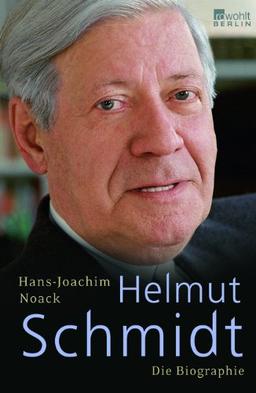 Helmut Schmidt: Die Biographie