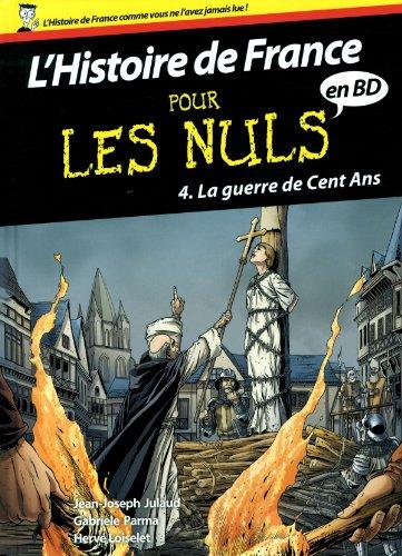 L'histoire de France pour les nuls en BD. Vol. 4. La guerre de Cent Ans