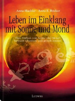 Leben im Einklang mit Sonne und Mond