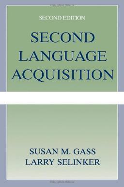 Second Language Acquisition: An Introductory Course