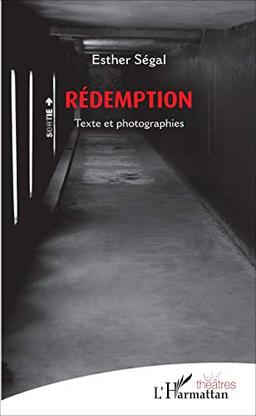 Rédemption : texte et photographies