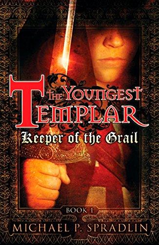 Keeper of the Grail: Book 1 (The Youngest Templar, Band 1)