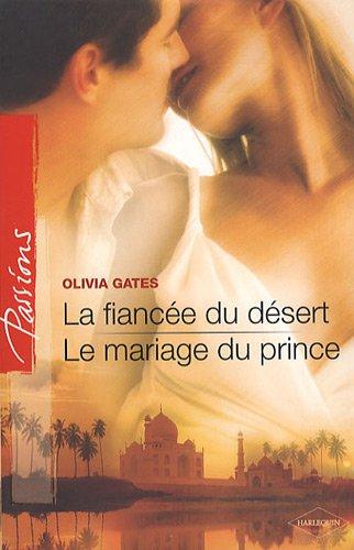 La fiancée du désert. Le mariage du prince