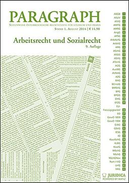 Arbeits- und Sozialrecht: Paragraph. Seitenweise österreichische Rechtstexte für Studium und Praxis. (Edition Juridica)