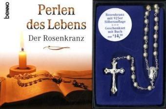 Der Rosenkranz: Perlen des Lebens