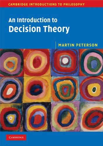 An Introduction to Decision Theory (Cambridge Introductions to Philosophy)