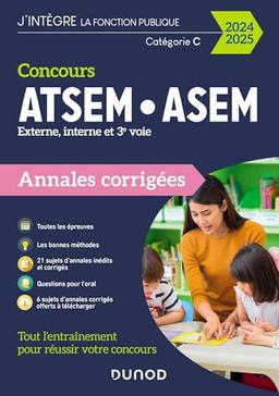 Concours ATSEM, ASEM, externe, interne et 3e voie, catégorie C : annales corrigées : 2024-2025