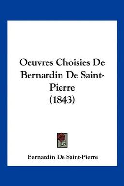 Oeuvres Choisies De Bernardin De Saint-Pierre (1843)