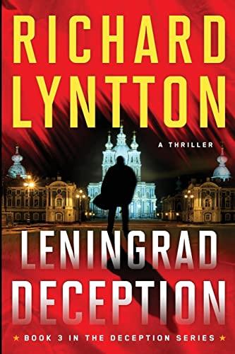 LENINGRAD DECEPTION: AN INTERNATIONAL POLITICAL SPY THRILLER (THE DECEPTION SERIES, Band 3)