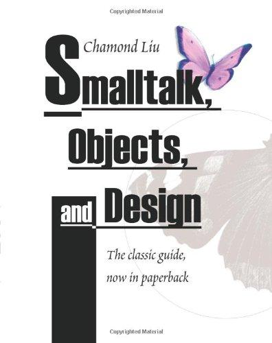 Smalltalk, Objects, and Design